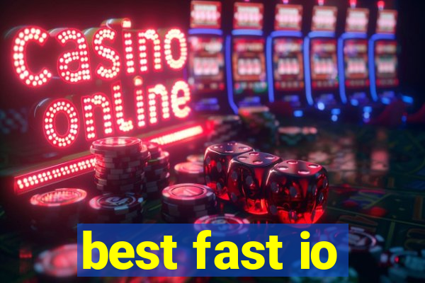 best fast io